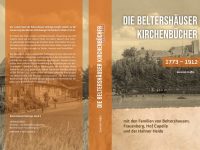 „Die Beltershäuser Kirchenbücher 1773-1912“ als Folgeband erschienen
